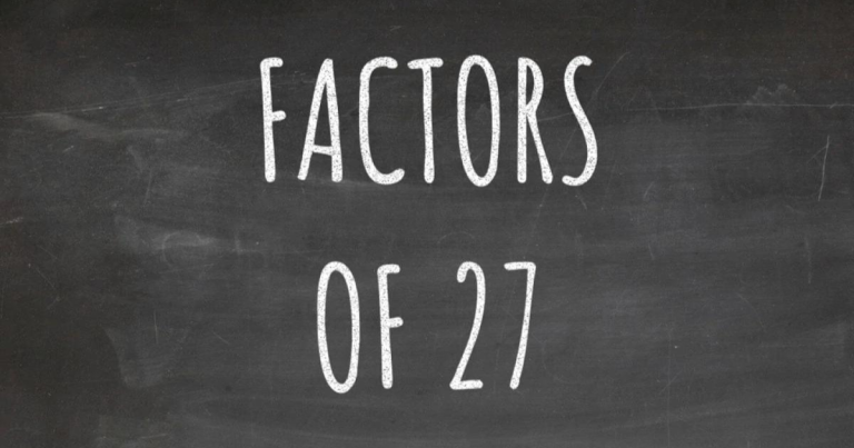 What Are The Factors Of 27? A Simple Guide To Understanding Factors